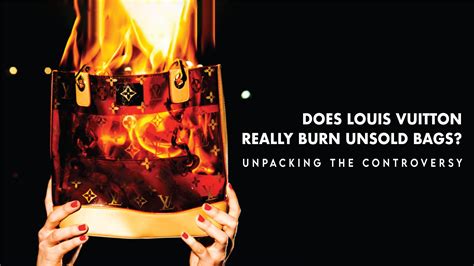 louis vuitton burns bags|louis vuitton bags burned.